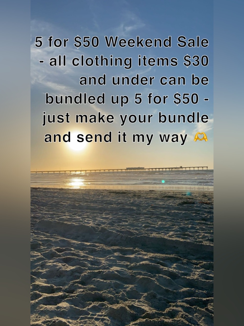 5 for $50 Bundle Sale this Weekend - clothing items $30 and less are eligible